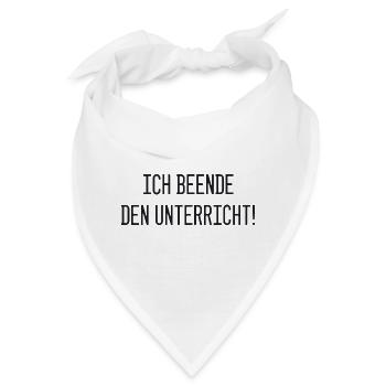Lehrer - Ich beende den Unterricht - Bandana - Weiß - Vorne