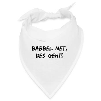 Babbel Net Des Geht | Rheinhessen Hessen Dialekt - Bandana - Weiß - Vorne