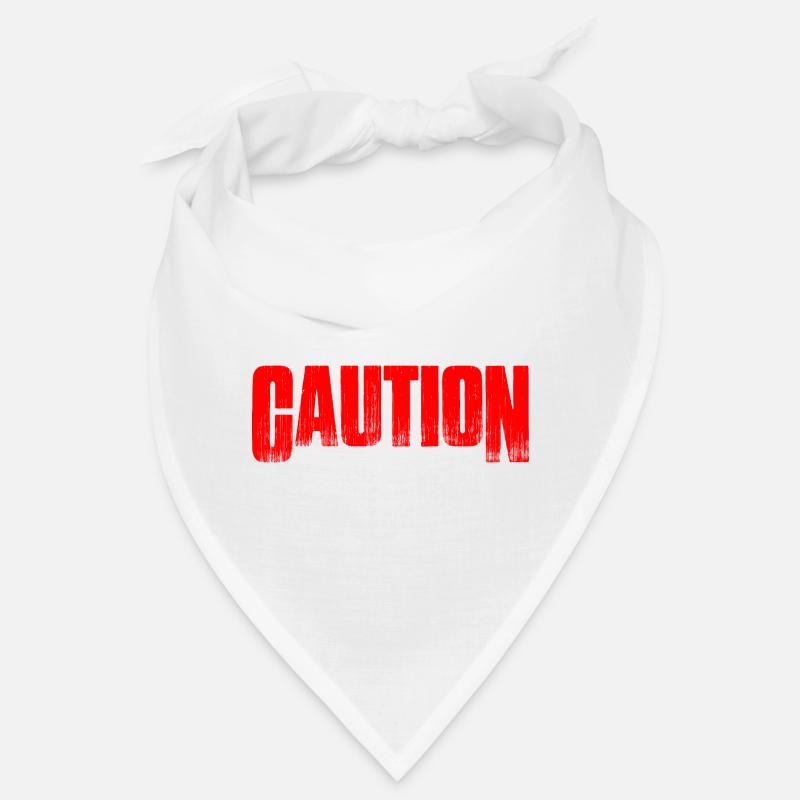Caution does not play well with others 37 Bandana