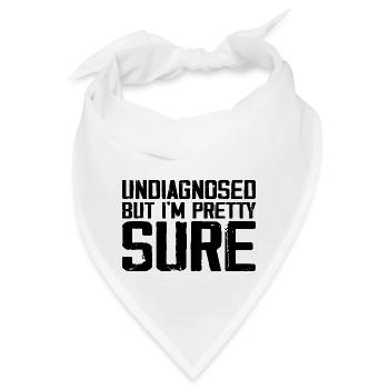 Nicht diagnostiziert, aber ich bin mir ziemlich sicher Lustige Ankündigung - Bandana - Weiß - Vorne