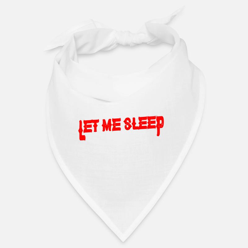 Let Me Sleep And No One Gets Hurt 4 Bandana