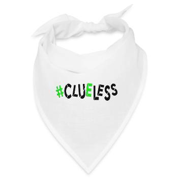 #clueless kein plan ideenlos planlos ahnungslos - Bandana - Weiß - Vorne