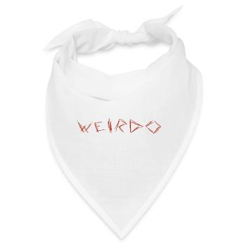 Weirdo Weird Emo Lustige Sprüche - Bandana - Weiß - Vorne