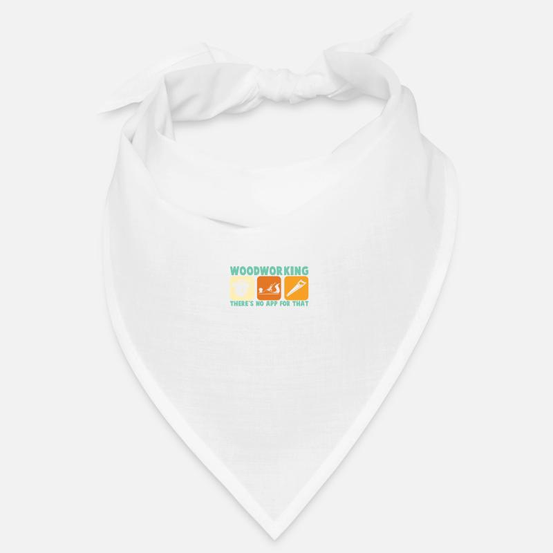 Woodworker there is no app for carpenter carpenter Bandana