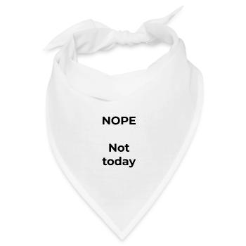 NOPE – Nicht heute, nicht morgen. - Bandana - Weiß - Vorne