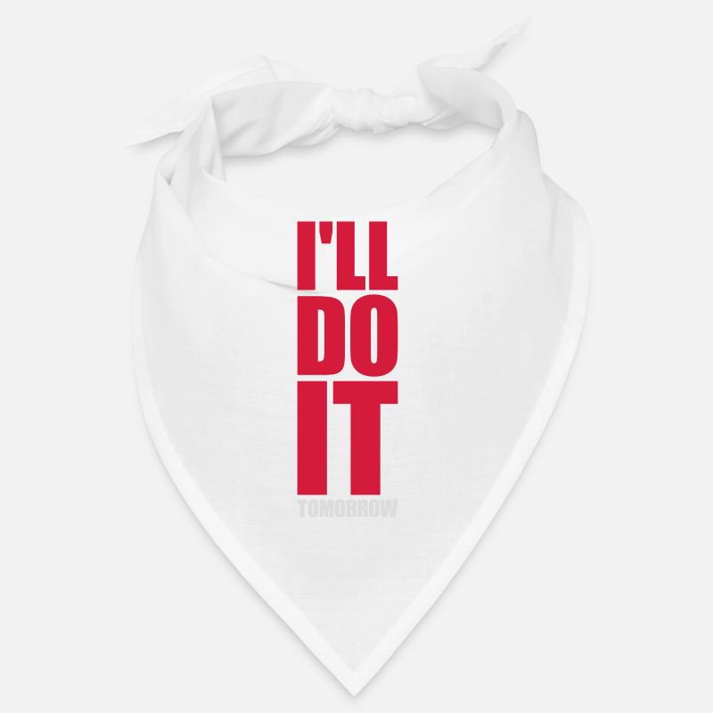 do it tomorrow Zitat Bandana