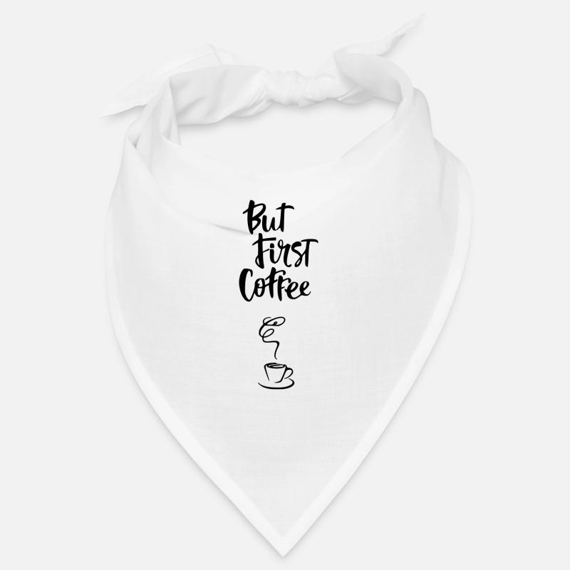 But first Coffee lettering black with coffee cup Bandana