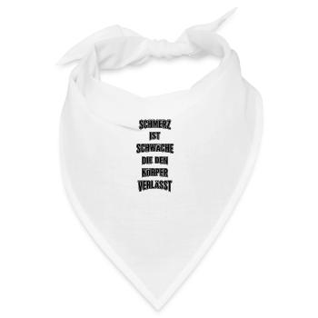 schmerz ist schwaeche die den koerper verlaesst - Bandana - Weiß - Vorne