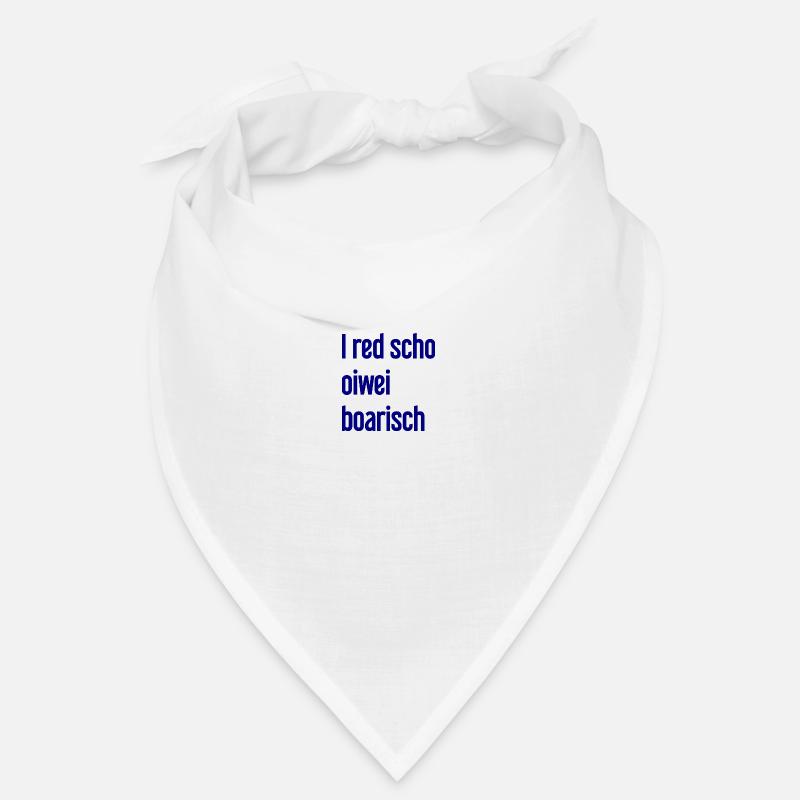 I red scho oiwei boarisch Bandana
