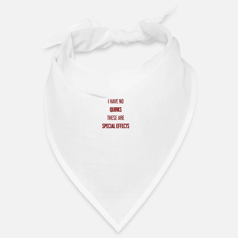 Pas de bizarreries, juste des effets spéciaux ! Bandana