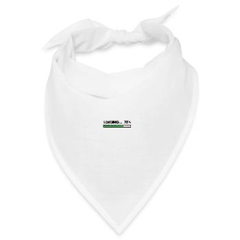 Loading Warten Aufladen Spruch Sprüche Geschenk - Bandana - Weiß - Vorne