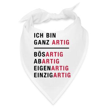 Spruch, Ich bin ganz artig - Bandana - Weiß - Vorne