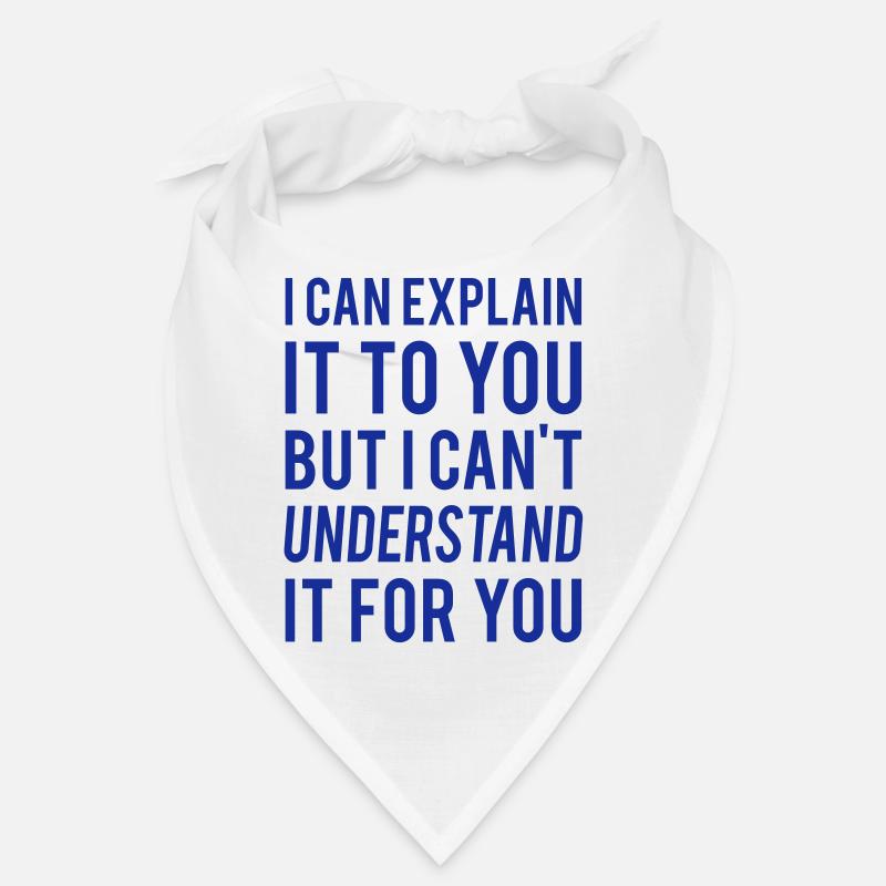I Can Explain It For You Bandana