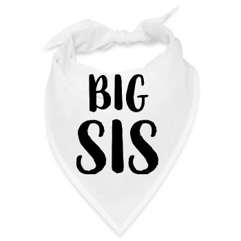 big sis Schwester Geschwister Familie Geschenk - Bandana - Weiß - Vorne