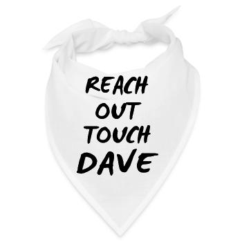 reach out touch Dave - Bandana - Weiß - Vorne