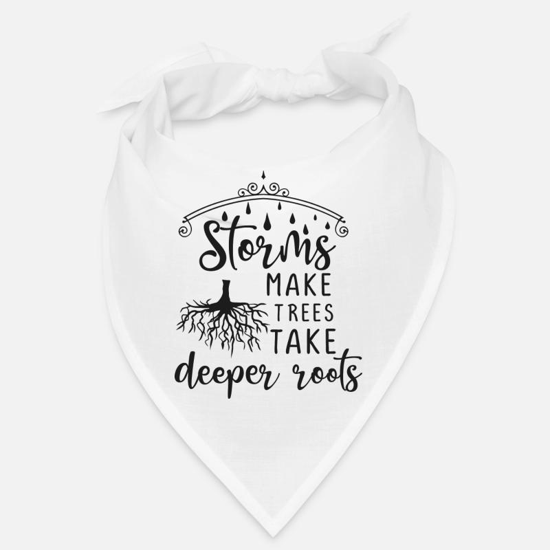Storms Make Trees Take Deeper Roots - Geschenkidee Bandana