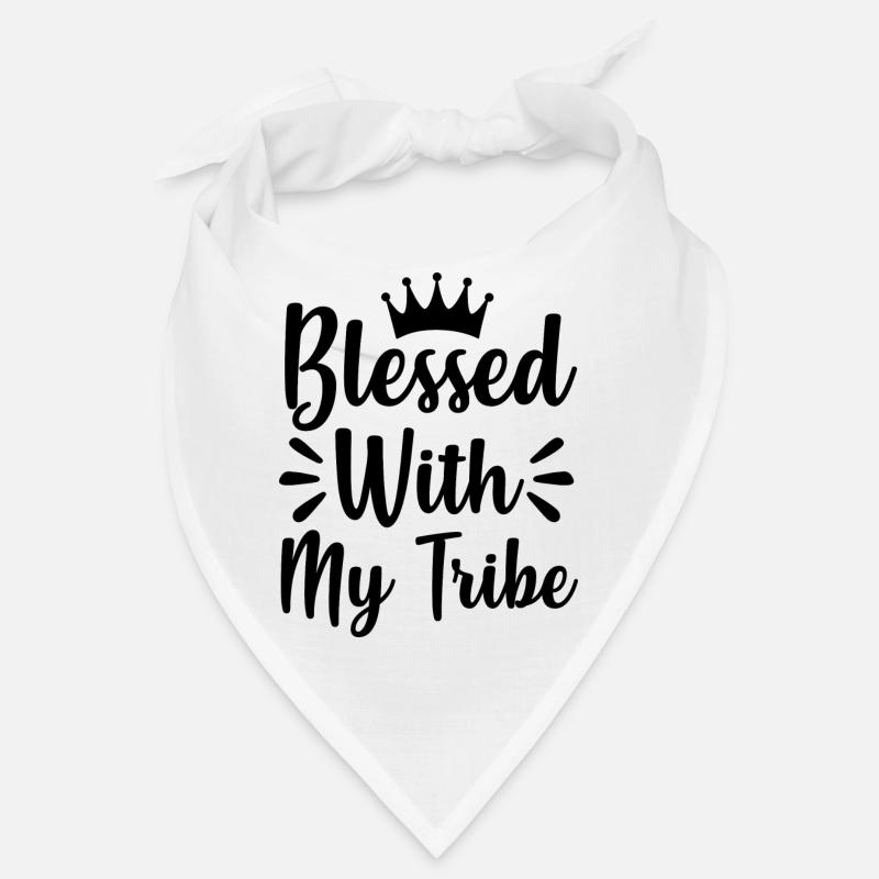 Blessed with my tribe - positive quote Bandana