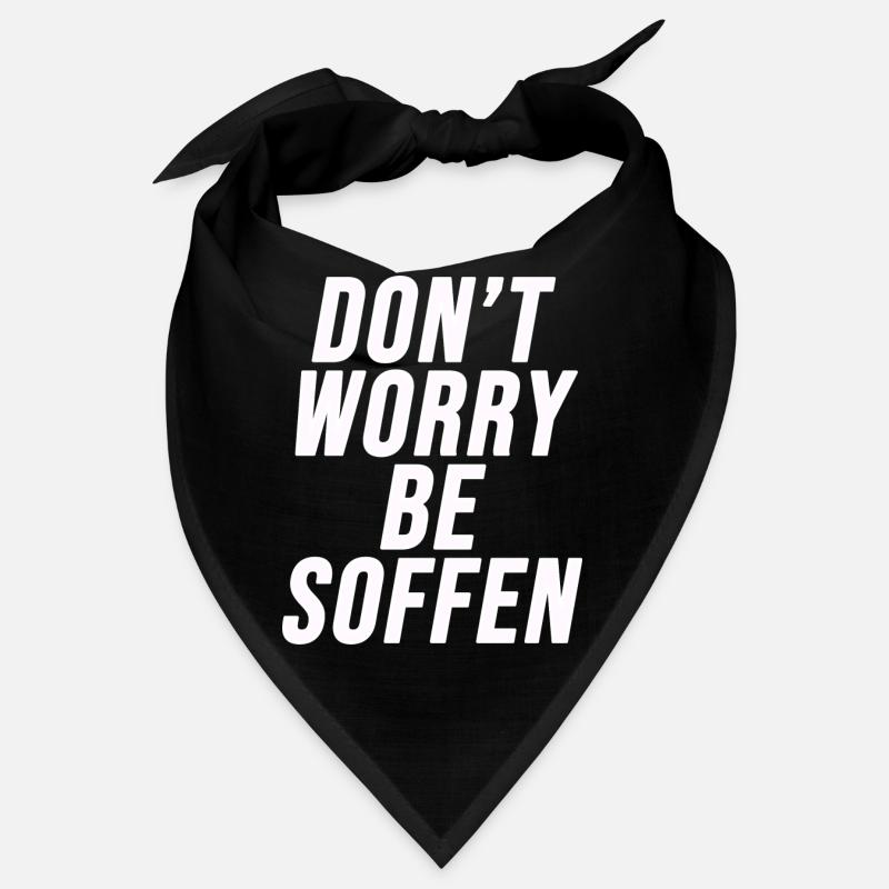 Don't worry, be soffen - Partyshirt Bandana