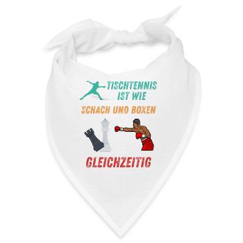 Tischtennis ist wie Schach und Boxen gleichzeitig - Bandana - Weiß - Vorne