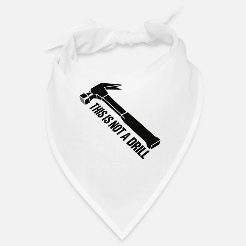 This Not a Drill Hammer Graphic Bandana