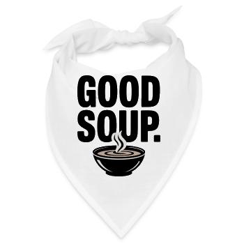 Good Soup Meme Spruch Für Foodies - Bandana - Weiß - Vorne