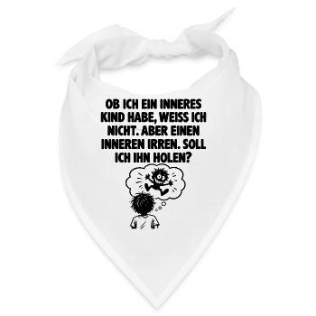 Lustiger Spruch Einen inneren Irren - Bandana - Weiß - Vorne