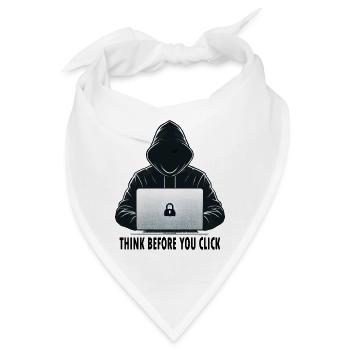 Denke nach bevor du klickst - Cyber Sicherheit - Bandana - Weiß - Vorne