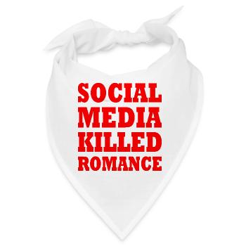 social media killed romance - Bandana - Weiß - Vorne