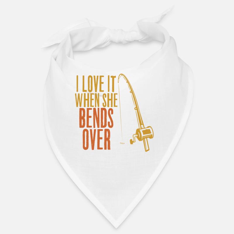 I Love It When She Bends Over - Lustiges Angler Bandana