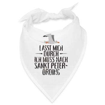 Lasst mich durch ich muss nach Sankt Peter Ording - Bandana - Weiß - Vorne