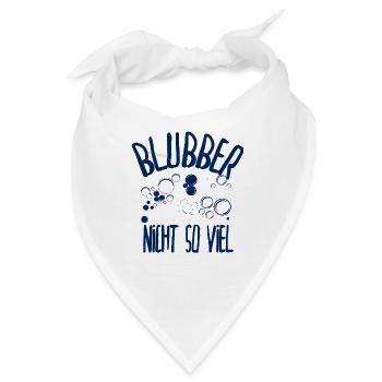 Blubber nicht so viel Kaffeetante Frau Redet viel - Bandana - Weiß - Vorne