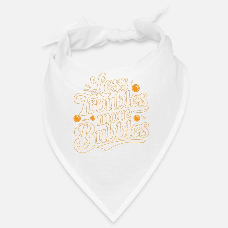 Less Troubles More Bubbles 18 Bandana