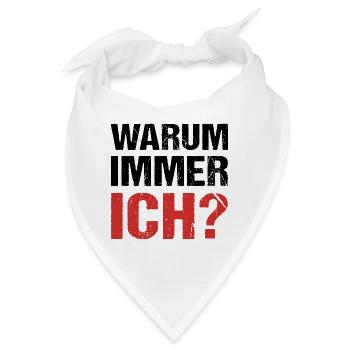 Warum immer ich? Warum - Bandana - Weiß - Vorne