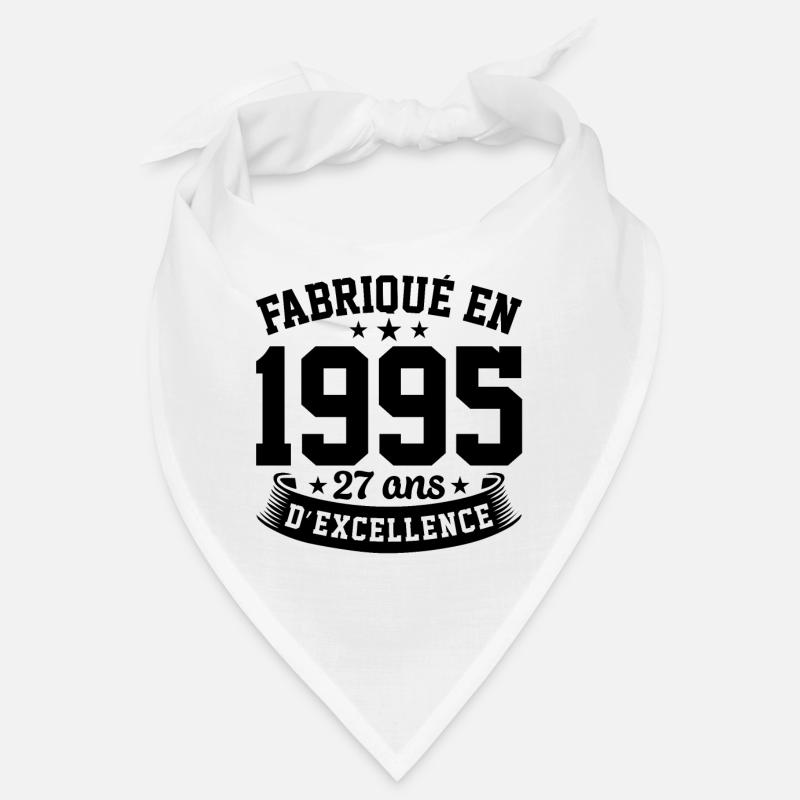 Fabriqué en 1995 27 Ans D'excellence Bandana
