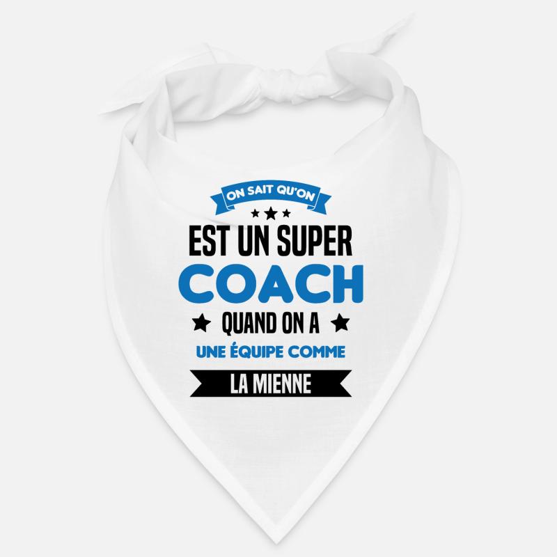 On Sait Qu'on Est Un Super Coach Bandana