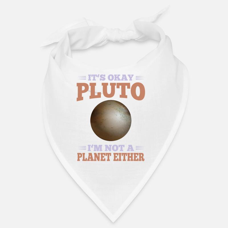 Planeten It's Okay Pluto I'm Not A Planet Either Bandana
