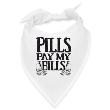 Pills pay my bills Pillen Arznei Apotheker Spruch - Bandana - Weiß - Vorne