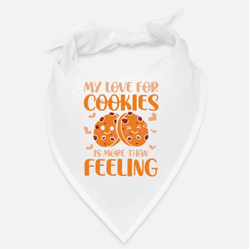 My Love For Cookies Is More Than Feeling Bandana