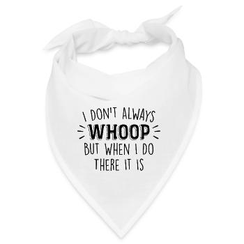 Ich jauchze nicht immer, aber wenn ich es tue, ist es - Bandana - Weiß - Vorne