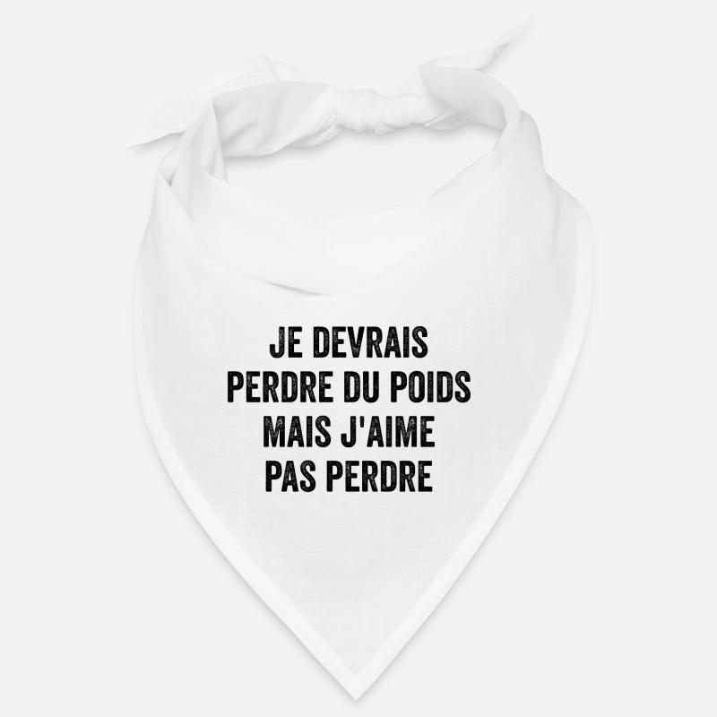 Je Devrais Perdre Du Poids Mais J'aime Pas Perdre Bandana