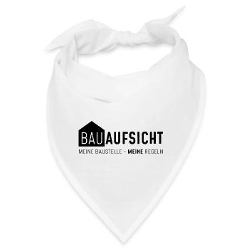 Bauaufsicht - meine Baustelle - meine regeln - Bandana - Weiß - Vorne