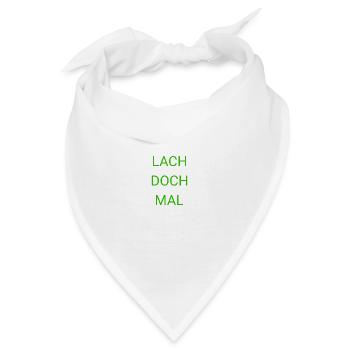 Lachen Spaß Humor Witzig Spruch Lustig - Bandana - Weiß - Vorne