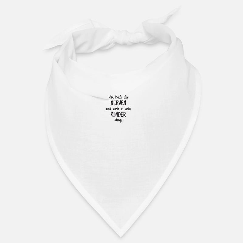 Am Ende der Nerven... Kinder lustiger Spruch Bandana