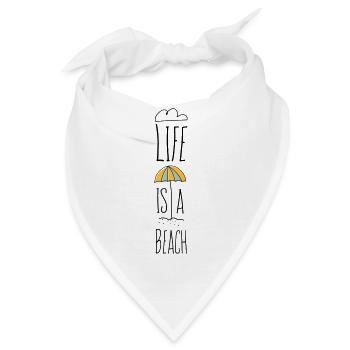 Life is a Beach Schriftzug Sommer Summer Schrift - Bandana - Weiß - Vorne