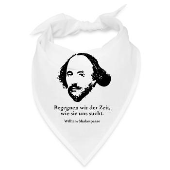 Shakespeare: Begegnen wir der Zeit, wie sie uns s - Bandana - Weiß - Vorne