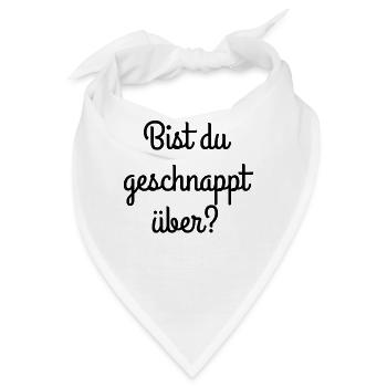 Bist du geschnappt über? / Apollo 13 / Filmzitat - Bandana - Weiß - Vorne