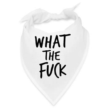 What the Fuck !!! - Bandana - Weiß - Vorne