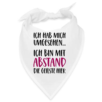 Ich bin mit Abstand die Geilste hier - Bandana - Weiß - Vorne