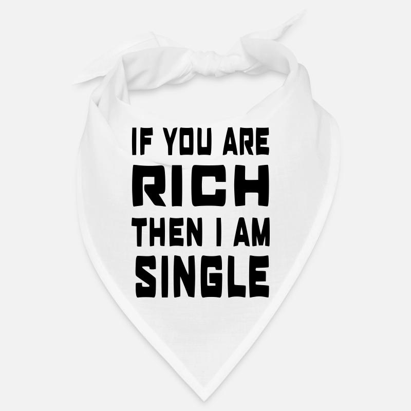 Wenn du reich bist, bin ich Single # Bandana