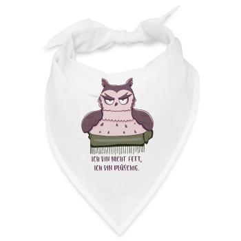 Eule -ich bin nicht fett, ich bin plüschig! - Bandana - Weiß - Vorne